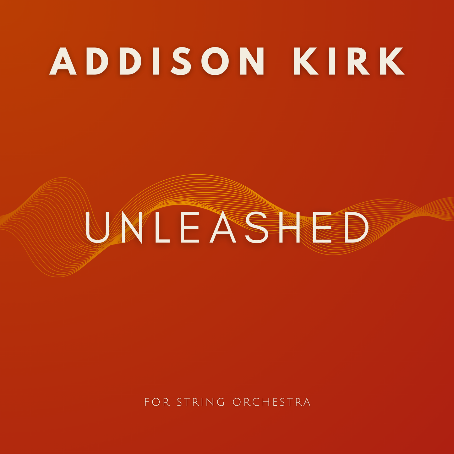 [Score & Parts] Unleashed (For String Orchestra) by Addison Kirk