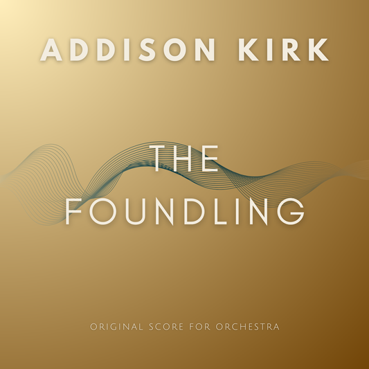 [Score & Parts] The Foundling (Original Score for Orchestra) by Addison Kirk