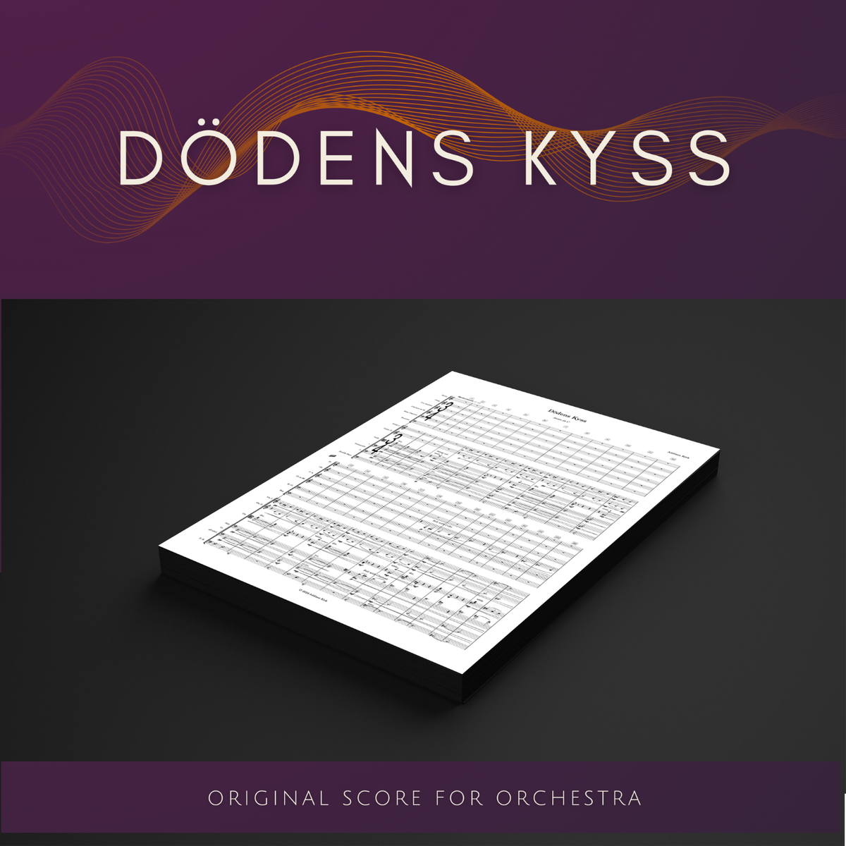 [Score & Parts] Dödens Kyss (Original Score for Orchestra) by Addison Kirk