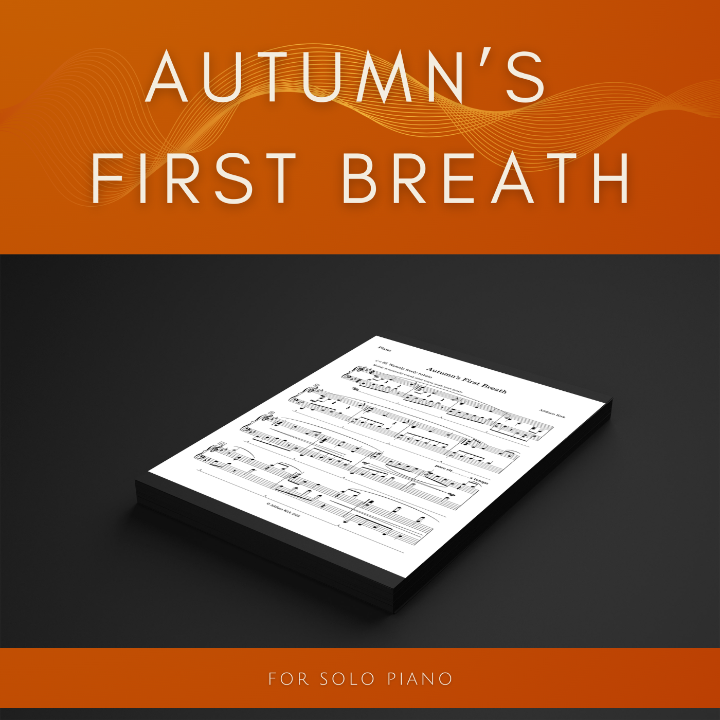 [Score & Parts] Autumn's First Breath (For Solo Piano) by Addison Kirk